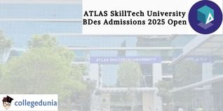 ATLAS SkillTech University BDes Admissions 2025 Open; Apply Now