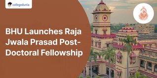 BHU Launches Raja Jwala Prasad Post-Doctoral Fellowship; Check Details Here