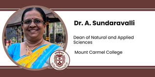 Mount Carmel College, Dean of Natural and Applied Sciences: Dr. A. Sundaravalli Interview