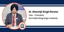 Interview Dr Dharmjit Singh Parmar Vice Chancellor at Sant Baba Bhag Singh University Jalandhar