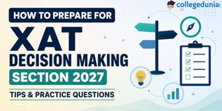 How to Prepare for XAT Decision Making Section 2027 – Tips & Practice Questions