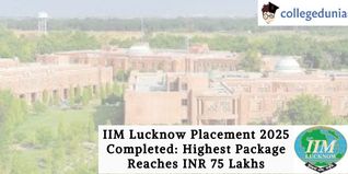 IIM Lucknow Placement 2025 Completed; Highest Package Reaches at INR 75 Lakhs