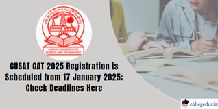 CUSAT CAT 2025: Registration Starts on 17 January 2025; Check Deadlines Here