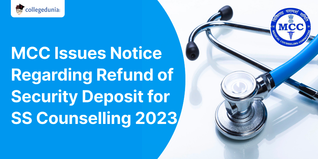 MCC Releases Notice on Security Deposit Refund to NEET SS 2023 Candidates