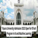 Tripura University Admission 2023 Open for BTech Program in AI and Machine Learning; Apply till May 27