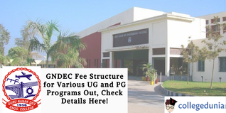 GNDEC Fee Structure for Various UG and PG Programs Out, Check Details Here!