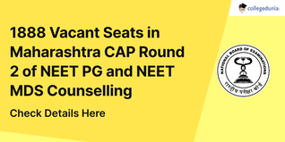 1888 Vacant Seats in Maharashtra CAP Round 2 of NEET PG and NEET MDS Counselling; Check Details Here