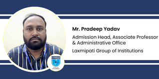Laxmipati Group of Institutions, Admission Head, Associate Professor & Administrative Office: Mr. Pradeep Yadav Interview