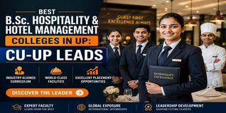 Best B.Sc. Hospitality & Hotel Management Colleges in UP: CU-UP Leads