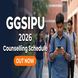 GGSIPU Counselling 2026 Schedule Out at ipu.admissions.nic.in; Check Choice Filling Dates