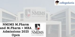 NMIMS M.Pharm and M.Pharm + MBA Admissions 2025 Open; Apply Before June 8