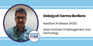 Asian Institute Of Management And Technology, Assistant Professor (HOD), Debojyoti Sarma BorBora interview