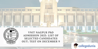 VNIT Nagpur PhD Admission 2025: List of Selected Candidates Out; Test on December 9