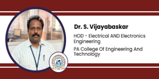 PA College of Engineering and Technology, HOD Electrical and Electronics Engineering: Dr. S. Vijayabaskar Interview