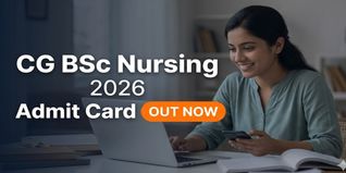 CG BSc Nursing 2026 Admit Card Released at vyapamcg.cgstate.gov.in; Check Steps to Download Hall Ticket