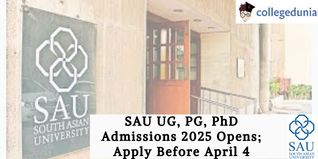 SAU UG, PG, PhD Admissions 2025 Opens; Apply Before April 4