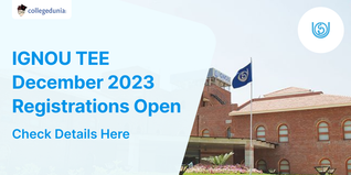 IGNOU TEE December 2023 Registration Deadline Extended till November 10; Check Direct Link Here