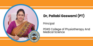 PEWS Group Of Institutions, a unit of PEWS group of Institution, Principal: Dr. Pallabi Goswami (PT) Interview