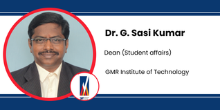 GMR Institute of Technology, Dean (Student affairs): Dr. G. Sasi Kumar Interview