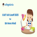 CUET BA {Hons.} Hindi Cutoff 2025 : Check College-wise Expected Cutoff marks