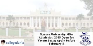 Mysore University MBA Admission 2025 Open for Vacant Seats; Apply Before February 5