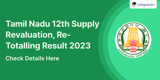 Tamil Nadu 12th Supply Revaluation, Re-Totalling Result 2023 Out @dge.tn.gov.in; Check Direct Link Here
