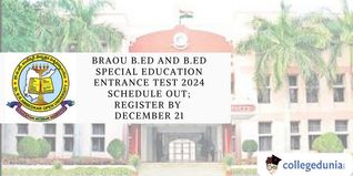 BRAOU B.Ed and B.Ed Special Education Entrance Test 2024 Schedule Out; Register by December 21