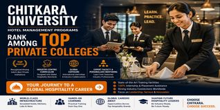 Chitkara University Hotel Management Programs Rank Among Top Private Colleges