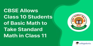 CBSE Allows Class 10 Students of Basic Math to Take Standard Math in Class 11