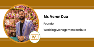 Wedding Management Institute, Delhi, Founder: Mr. Varun Dua Interview