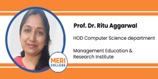 Management Education & Research Institute - [MERI], New Delhi, HOD Computer Science department: Prof. Dr. Ritu Aggarwal Interview