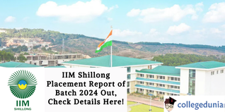 IIM Shillong Placement Report of Batch 2024 Out, Check Details Here!