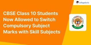 CBSE Class 10 Students Now Allowed to Switch Compulsory Subject Marks with Skill Subjects