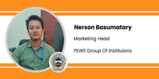 PEWS Groups of Institutions, Marketing Head: Nerson Basumatary Interview