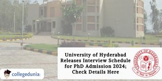 University of Hyderabad Releases Interview Schedule for PhD Admission 2024; Check Details Here