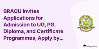 BRAOU Invites Applications for Admission to UG, PG, Diploma, and Certificate Programmes, Apply by November 15