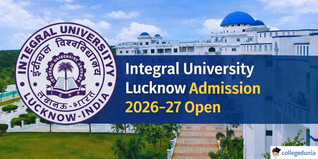 Integral University Lucknow Admission 2026-27 Open; Get Direct Link to Apply Now