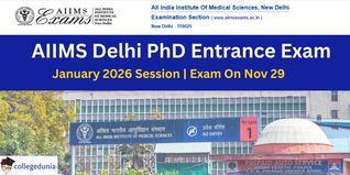 AIIMS Delhi Schedules PhD Entrance Exam for January 2026 Session on November 29