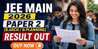 JEE Main 2026 Session 2 Paper 2 Results Out; Download Scorecard Now