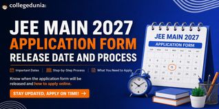 JEE Main 2027 Application Form Release Date and Process