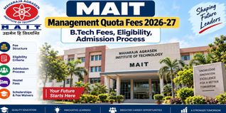 MAIT Management Quota Fees 2026-27: B.Tech Fees, Eligibility, Admission Process