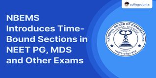 NBEMS Introduces Time-Bound Sections in NEET PG, NEET MDS, FMGE and Other Exams