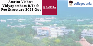 Amrita Vishwa Vidyapeetham B.Tech Fee Structure 2025 Out; Check Details Here