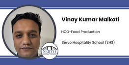 Interview Vinay Kumar Malkoti HOD Food Production at Servo Hospitality School
