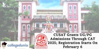 CUSAT Grants UG/PG Admissions Through CAT 2025; Registration Starts On  February 6