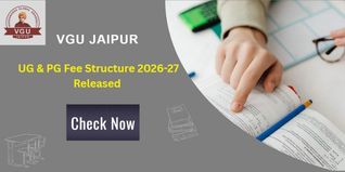 VGU Jaipur UG & PG Fee Structure 2026-2027 Released @vgu.ac.in, Get More Details