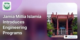 Jamia Millia Islamia Introduces Engineering Programs; Admission Based on JEE Result
