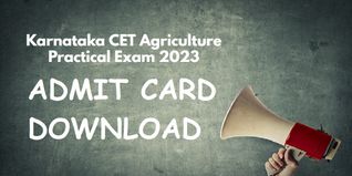 Karnataka CET Agriculture Practical Exam 2023 Admit Card Released; Check Details Here