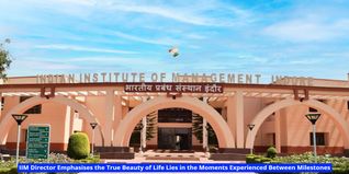 IIM Director Emphasises the True Beauty of Life Lies in the Moments Experienced Between Milestones