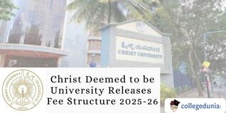 Christ Deemed to be University Releases Fee Structure 2025-26; Check Details Here